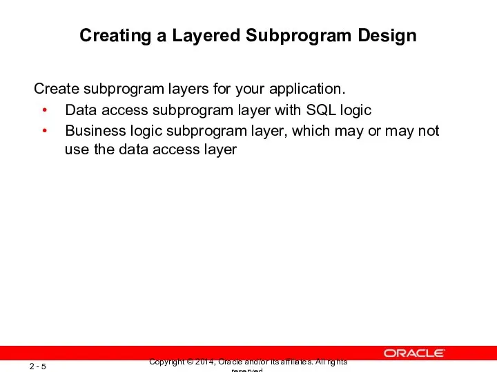 Creating a Layered Subprogram Design Create subprogram layers for your