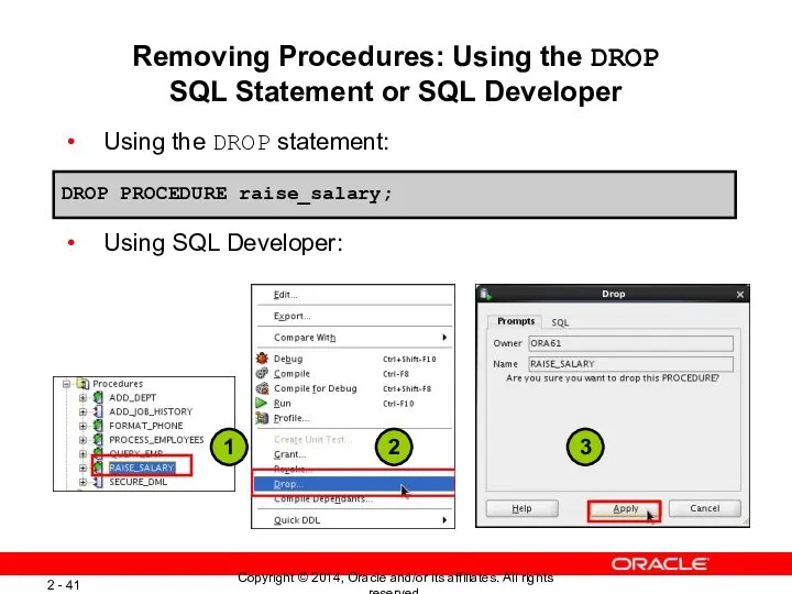 Removing Procedures: Using the DROP SQL Statement or SQL Developer