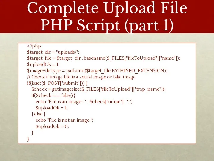 Complete Upload File PHP Script (part 1) $target_dir = "uploads/";