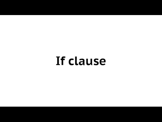 If clause