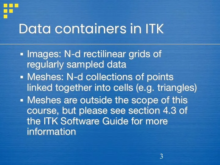 Data containers in ITK Images: N-d rectilinear grids of regularly