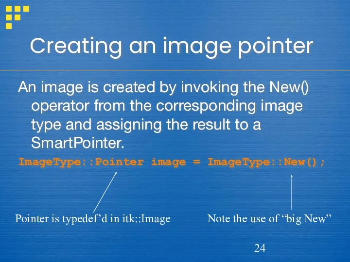Creating an image pointer An image is created by invoking