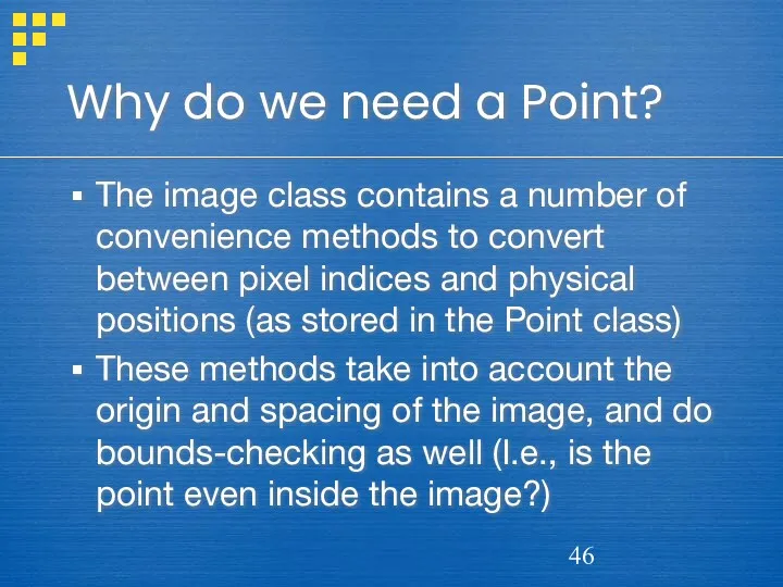 Why do we need a Point? The image class contains