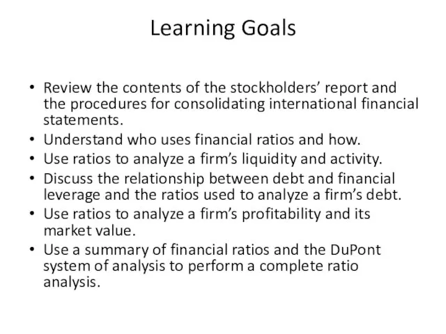 Learning Goals Review the contents of the stockholders’ report and