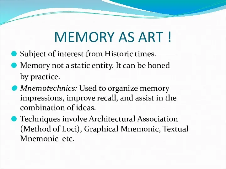MEMORY AS ART ! Subject of interest from Historic times.
