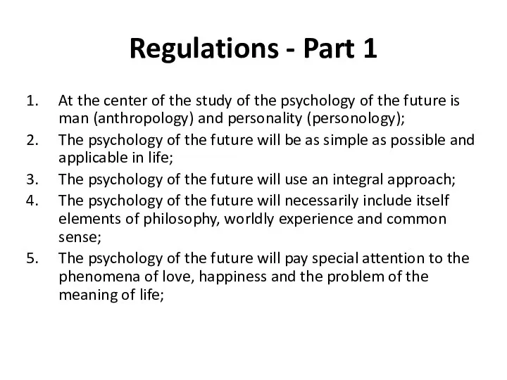Regulations - Part 1 At the center of the study of the psychology