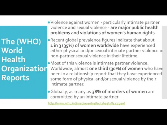 The (WHO) World Health Organization Reports Violence against women -