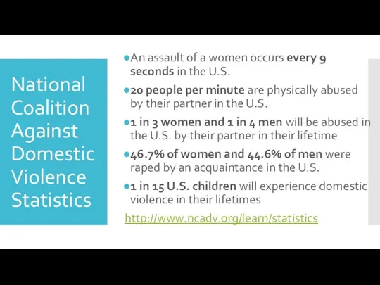 National Coalition Against Domestic Violence Statistics An assault of a