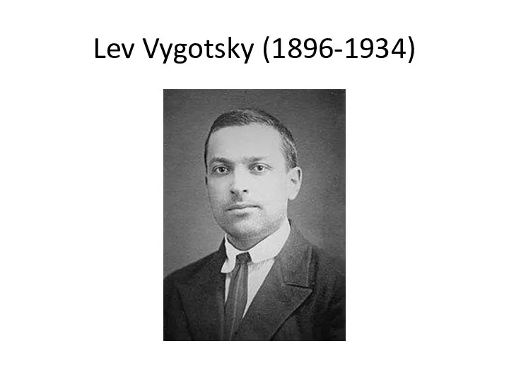 Lev Vygotsky (1896-1934)