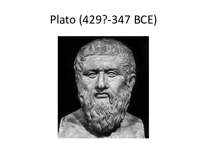 Plato (429?-347 BCE)