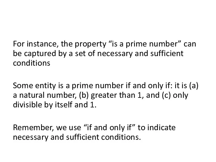 For instance, the property “is a prime number” can be captured by a