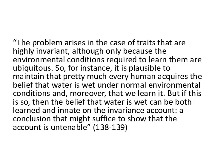 “The problem arises in the case of traits that are highly invariant, although