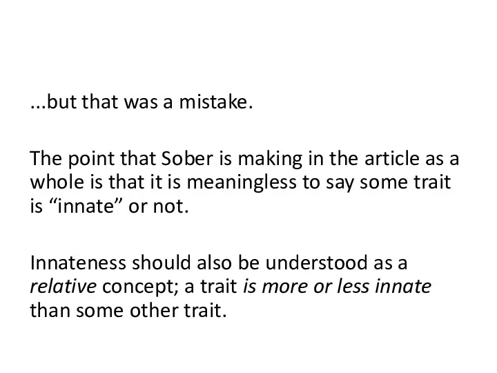 ...but that was a mistake. The point that Sober is making in the