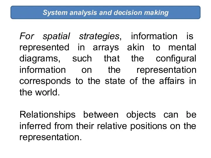 System analysis and decision making For spatial strategies, information is