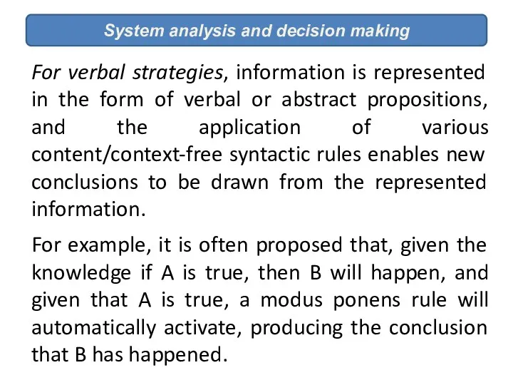System analysis and decision making For verbal strategies, information is