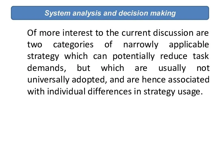 System analysis and decision making Of more interest to the