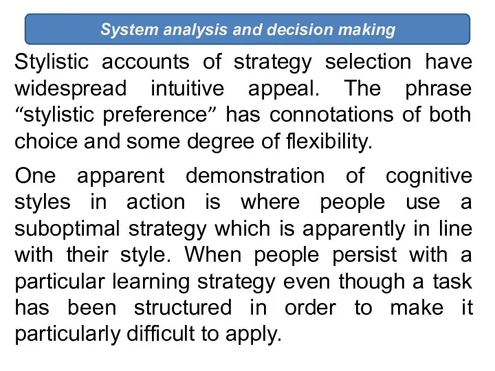 System analysis and decision making Stylistic accounts of strategy selection