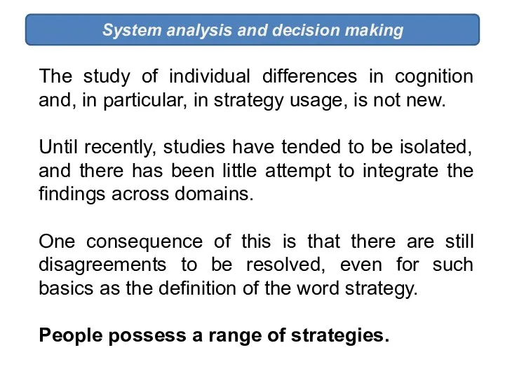 System analysis and decision making The study of individual differences