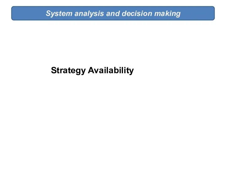 System analysis and decision making Strategy Availability