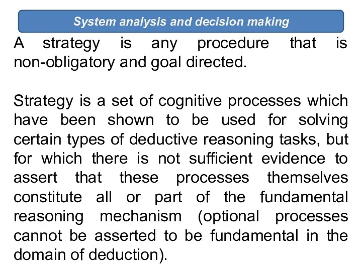 System analysis and decision making A strategy is any procedure