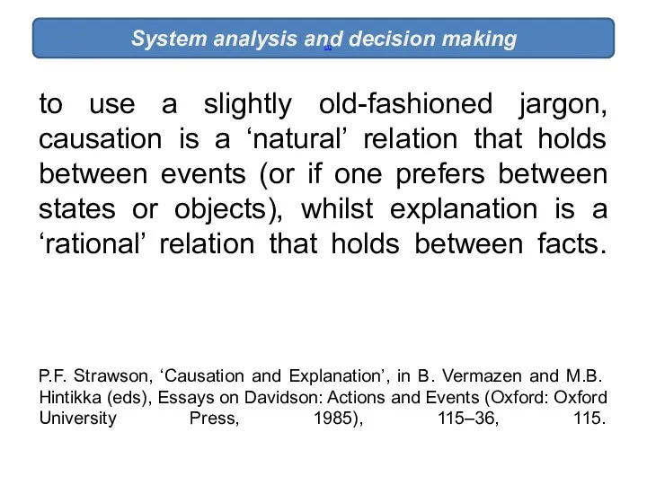 to use a slightly old-fashioned jargon, causation is a ‘natural’