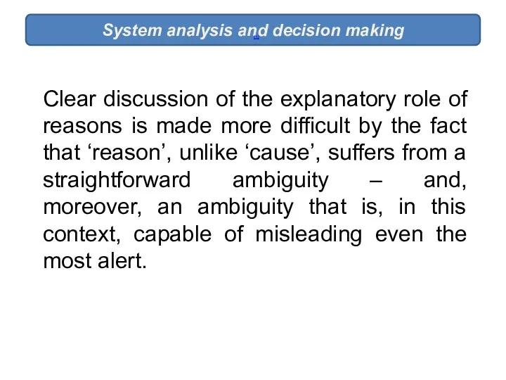 System analysis and decision making [1] Clear discussion of the