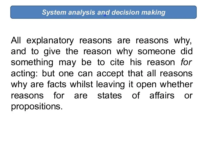 System analysis and decision making [1] All explanatory reasons are