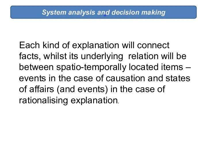 System analysis and decision making [1] Each kind of explanation