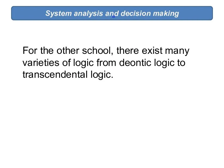 System analysis and decision making [1] For the other school,