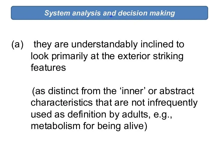 System analysis and decision making [1] they are understandably inclined