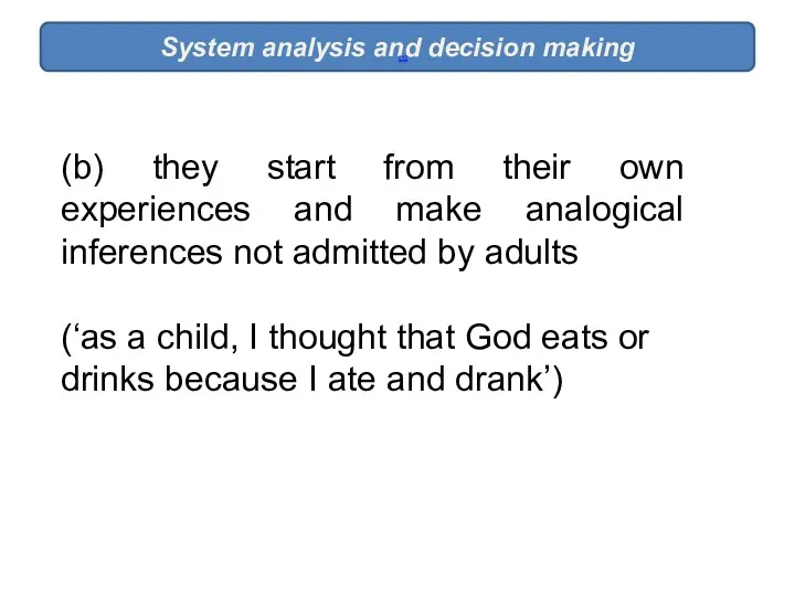 System analysis and decision making [1] (b) they start from