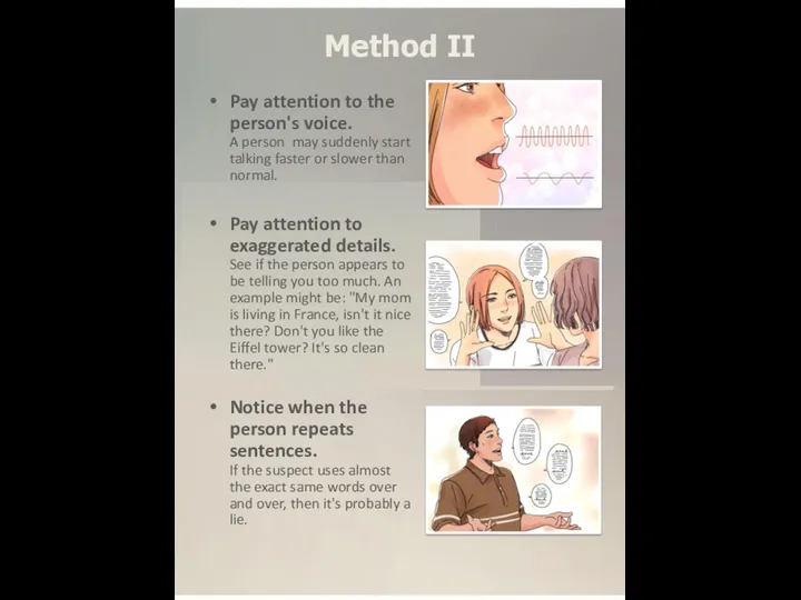 Method II Pay attention to the person's voice. A person