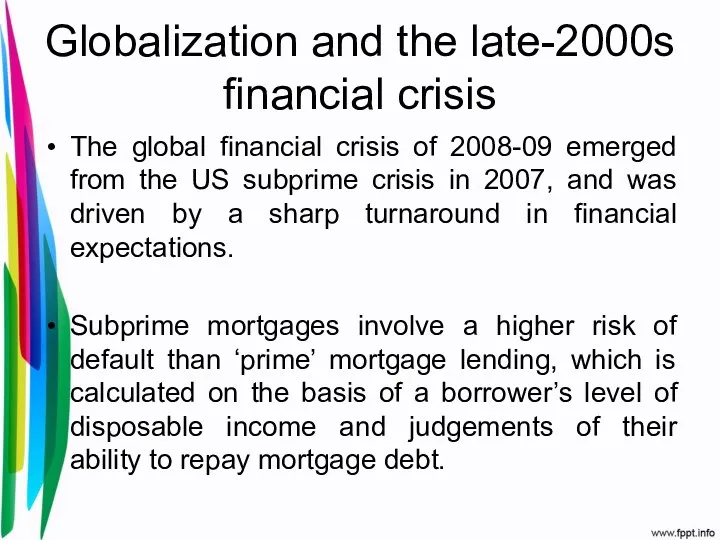 Globalization and the late-2000s financial crisis The global financial crisis