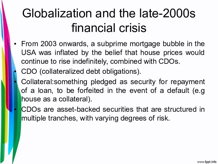 Globalization and the late-2000s financial crisis From 2003 onwards, a