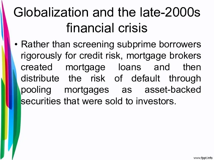 Globalization and the late-2000s financial crisis Rather than screening subprime