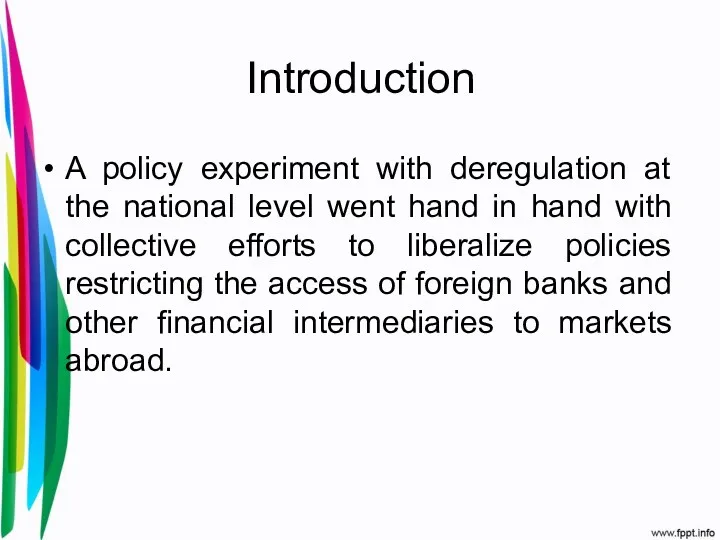 Introduction A policy experiment with deregulation at the national level