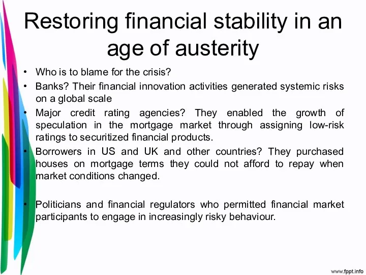 Restoring financial stability in an age of austerity Who is