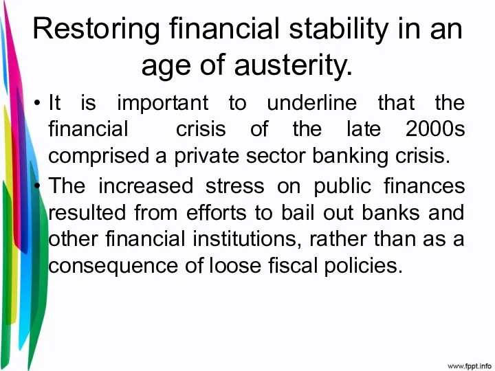 Restoring financial stability in an age of austerity. It is