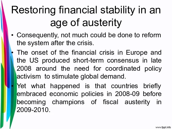 Restoring financial stability in an age of austerity Consequently, not