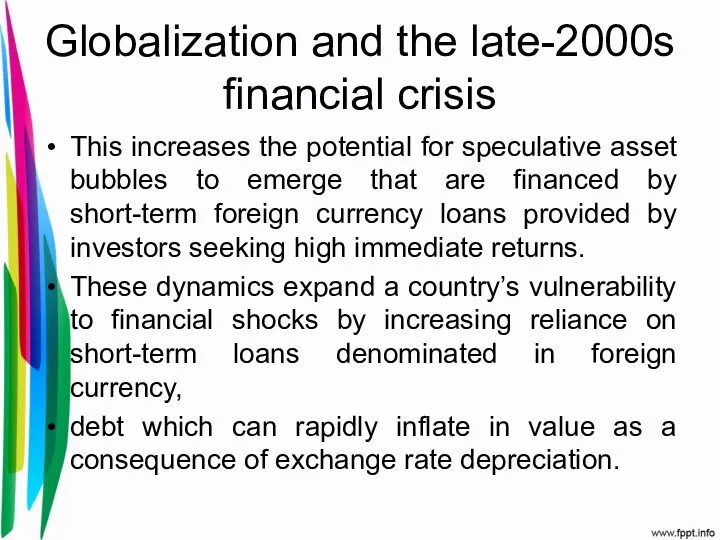 Globalization and the late-2000s financial crisis This increases the potential