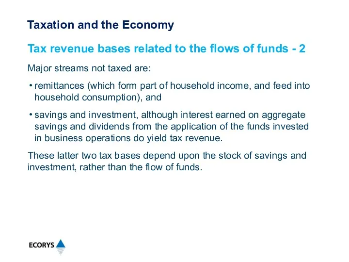 Major streams not taxed are: remittances (which form part of