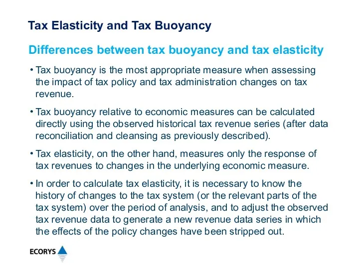 Tax buoyancy is the most appropriate measure when assessing the