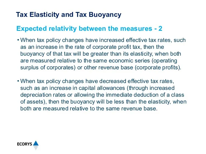 When tax policy changes have increased effective tax rates, such