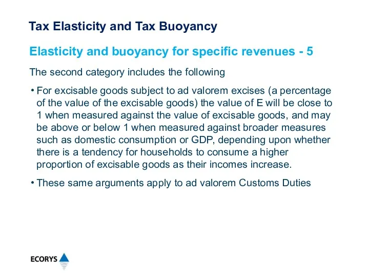 The second category includes the following For excisable goods subject