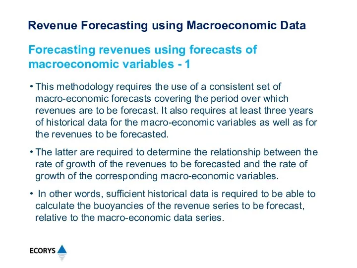 This methodology requires the use of a consistent set of