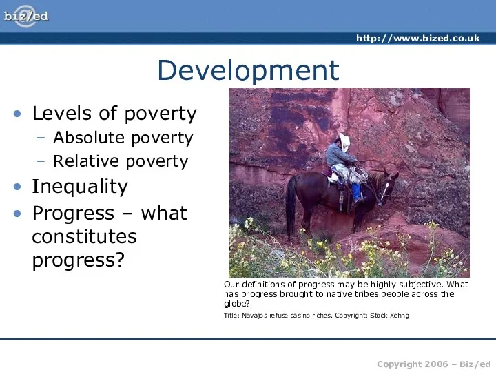 Development Levels of poverty Absolute poverty Relative poverty Inequality Progress