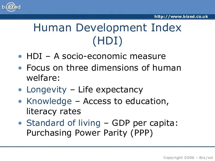 Human Development Index (HDI) HDI – A socio-economic measure Focus