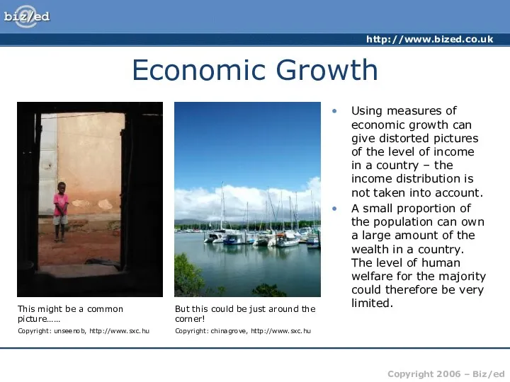 Economic Growth Using measures of economic growth can give distorted