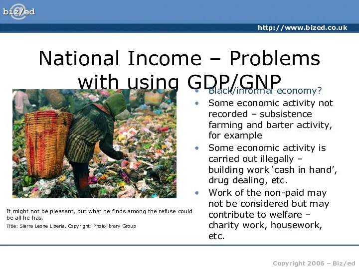 National Income – Problems with using GDP/GNP Black/informal economy? Some