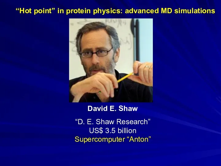 David E. Shaw “D. E. Shaw Research” US$ 3.5 billion